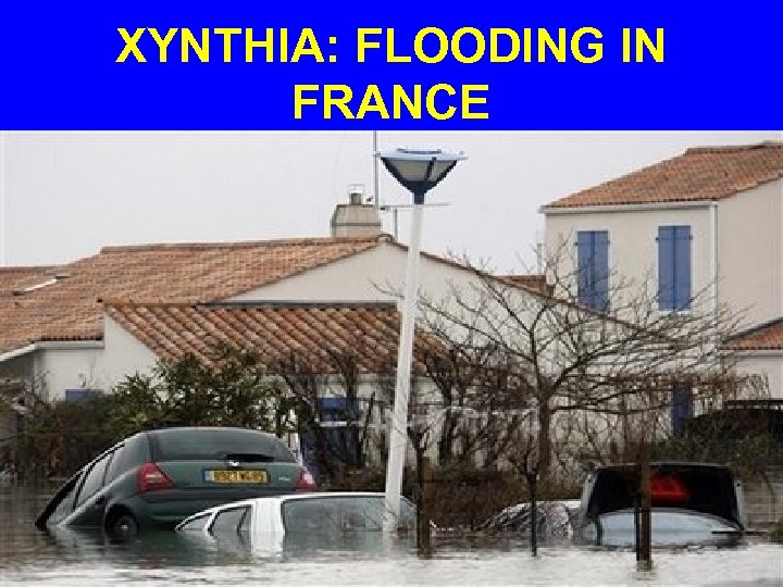 XYNTHIA: FLOODING IN FRANCE 