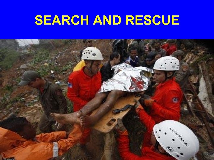 SEARCH AND RESCUE 