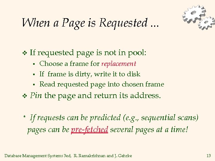 When a Page is Requested. . . v If requested page is not in