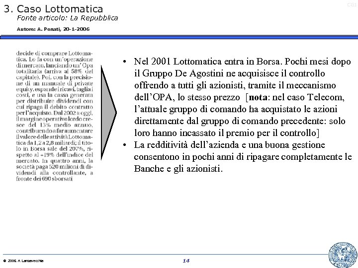 CG 1 3. Caso Lottomatica Fonte articolo: La Repubblica Autore: A. Penati, 20 -1