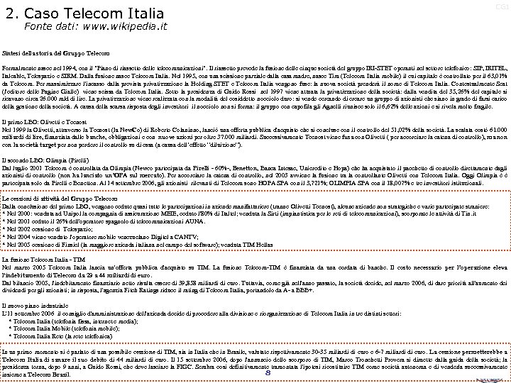 2. Caso Telecom Italia CG 1 Fonte dati: www. wikipedia. it Sintesi della storia