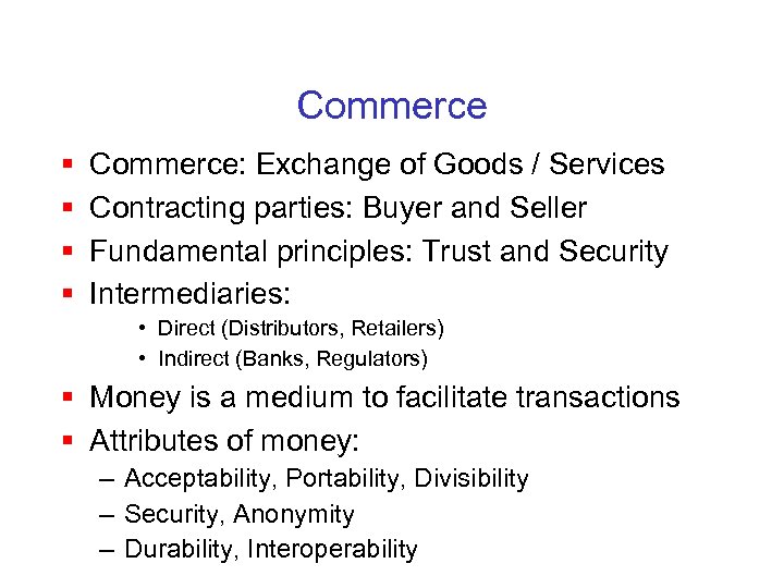 Commerce § § Commerce: Exchange of Goods / Services Contracting parties: Buyer and Seller