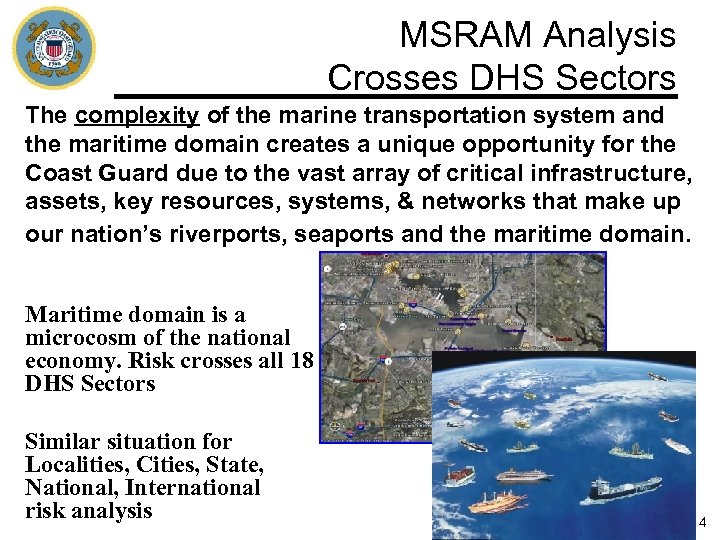 MSRAM Analysis Crosses DHS Sectors The complexity of the marine transportation system and the