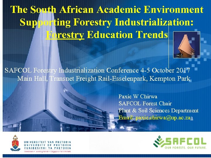 The South African Academic Environment Supporting Forestry Industrialization: Forestry Education Trends SAFCOL Forestry Industrialization