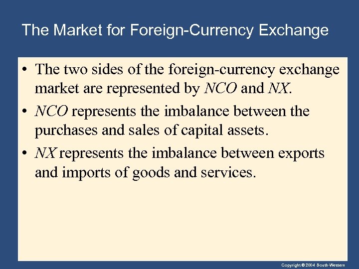 The Market for Foreign-Currency Exchange • The two sides of the foreign-currency exchange market