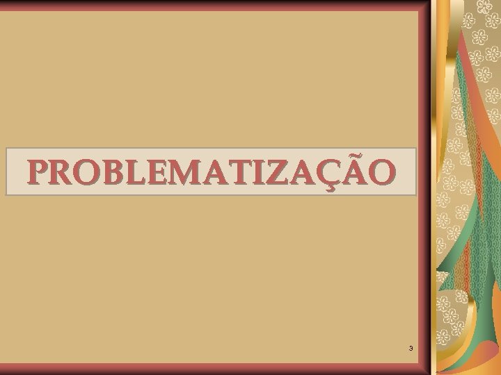 PROBLEMATIZAÇÃO 3 
