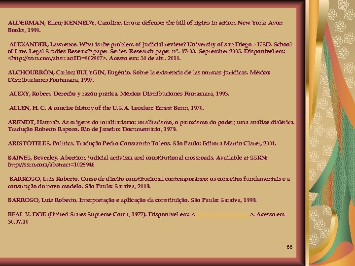 ALDERMAN, Ellen; KENNEDY, Caroline. In our defense: the bill of rights in action. New