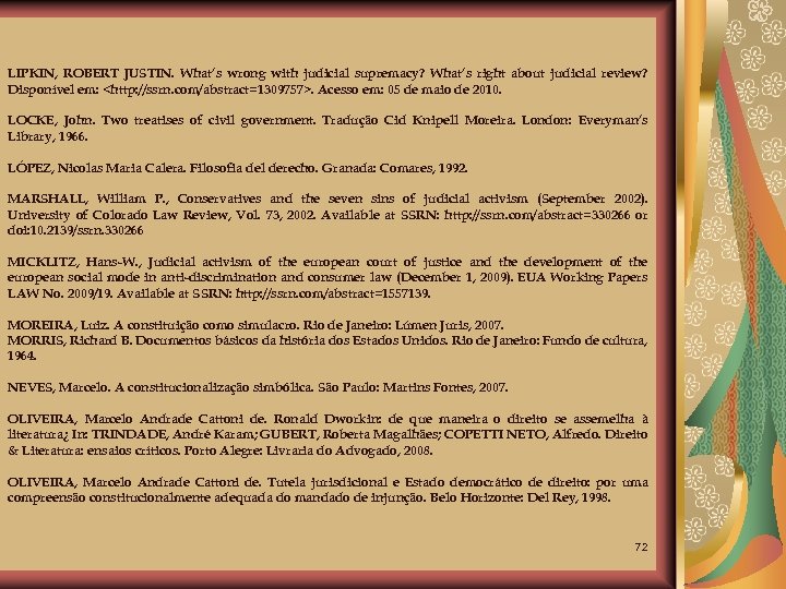 LIPKIN, ROBERT JUSTIN. What’s wrong with judicial supremacy? What’s right about judicial review? Disponível