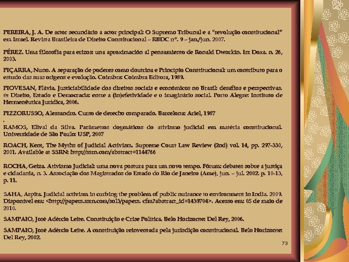 PEREIRA, J. A. De actor secundário a actor principal: O Supremo Tribunal e a