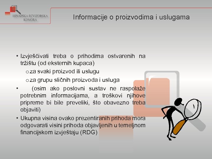 Informacije o proizvodima i uslugama • Izvješćivati treba o prihodima ostvarenih na tržištu (od