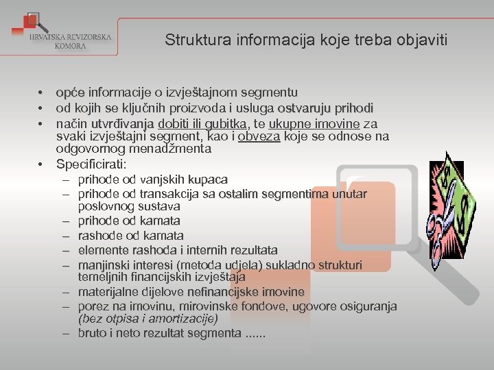 Struktura informacija koje treba objaviti • opće informacije o izvještajnom segmentu • od kojih