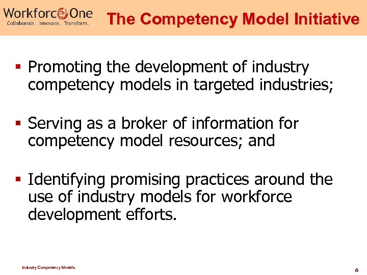 The Competency Model Initiative § Promoting the development of industry competency models in targeted