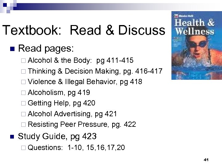 Textbook: Read & Discuss n Read pages: ¨ Alcohol & the Body: pg 411