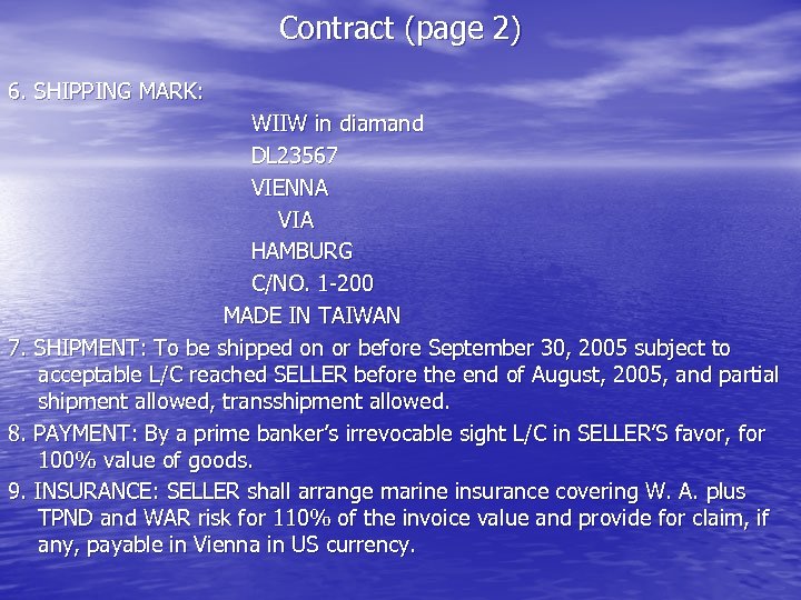 Contract (page 2) 6. SHIPPING MARK: WIIW in diamand DL 23567 VIENNA VIA HAMBURG