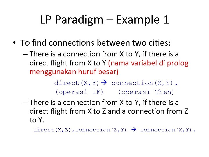 LP Paradigm – Example 1 • To find connections between two cities: – There