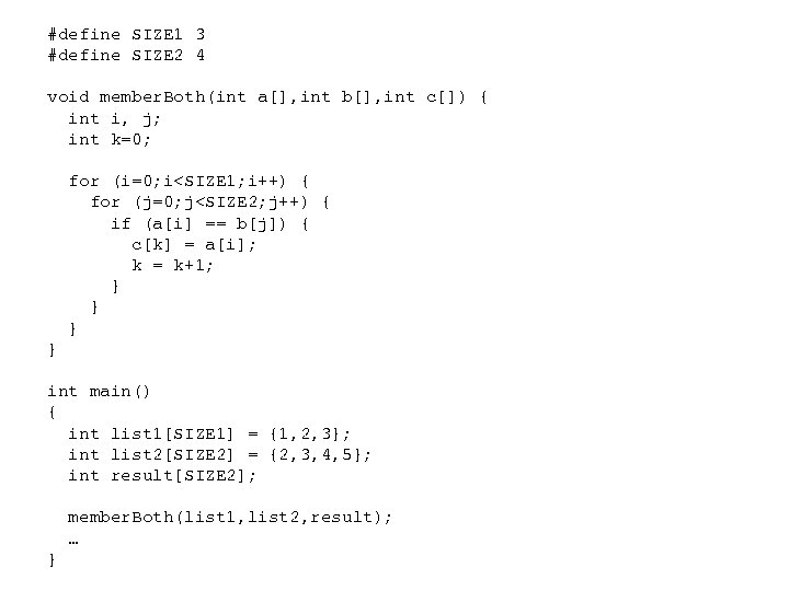 #define SIZE 1 3 #define SIZE 2 4 void member. Both(int a[], int b[],