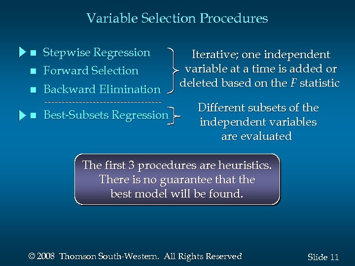 Variable Selection Procedures n Stepwise Regression n Forward Selection n Backward Elimination n Best-Subsets