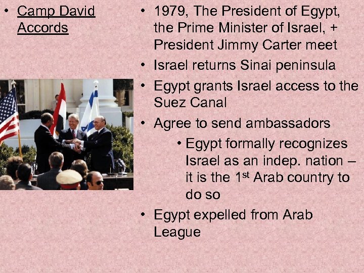  • Camp David Accords • 1979, The President of Egypt, the Prime Minister
