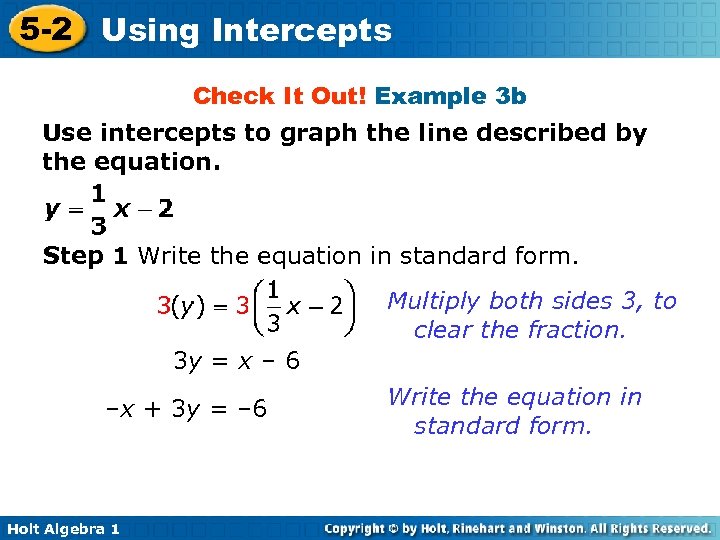 5 -2 Using Intercepts Check It Out! Example 3 b Use intercepts to graph