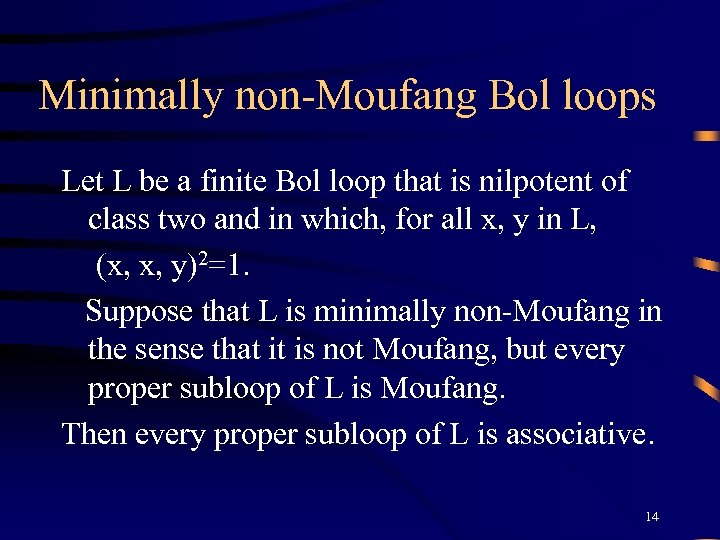 Minimally non-Moufang Bol loops Let L be a finite Bol loop that is nilpotent