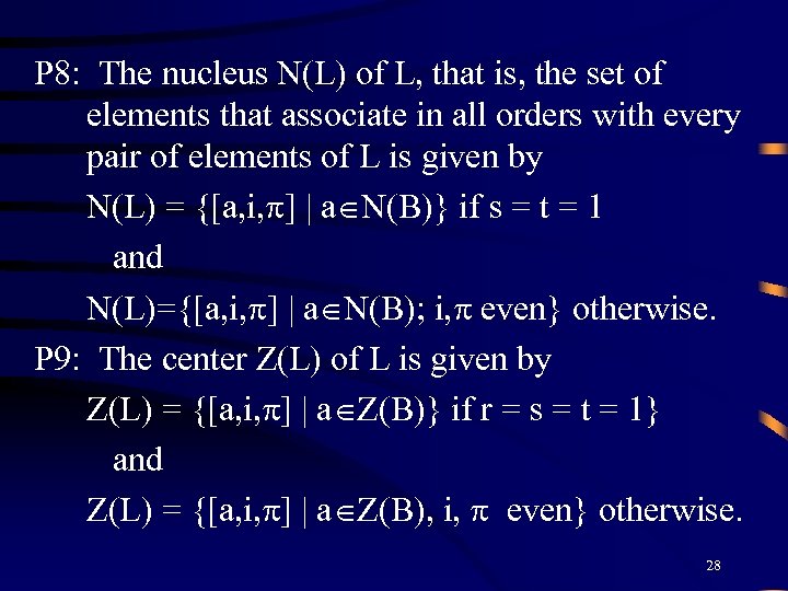 P 8: The nucleus N(L) of L, that is, the set of elements that