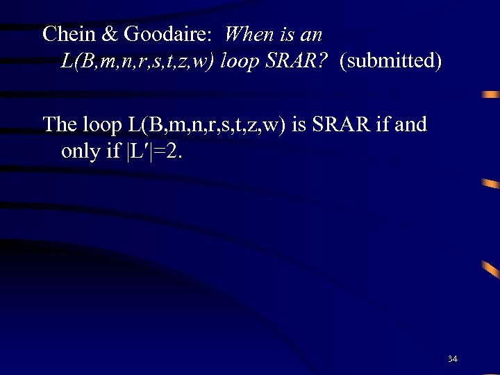 Chein & Goodaire: When is an L(B, m, n, r, s, t, z, w)