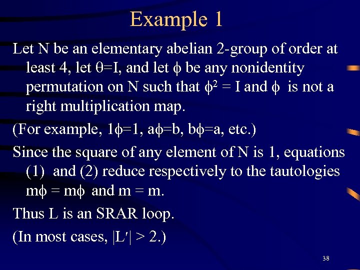 Example 1 Let N be an elementary abelian 2 -group of order at least