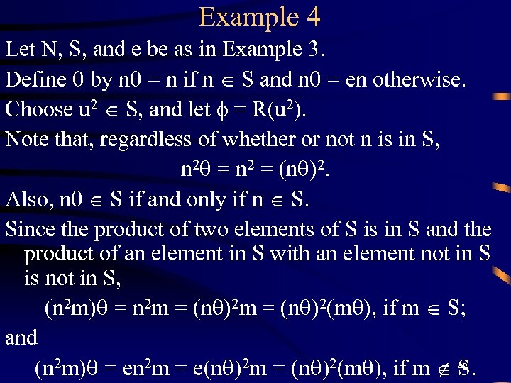 Example 4 Let N, S, and e be as in Example 3. Define by