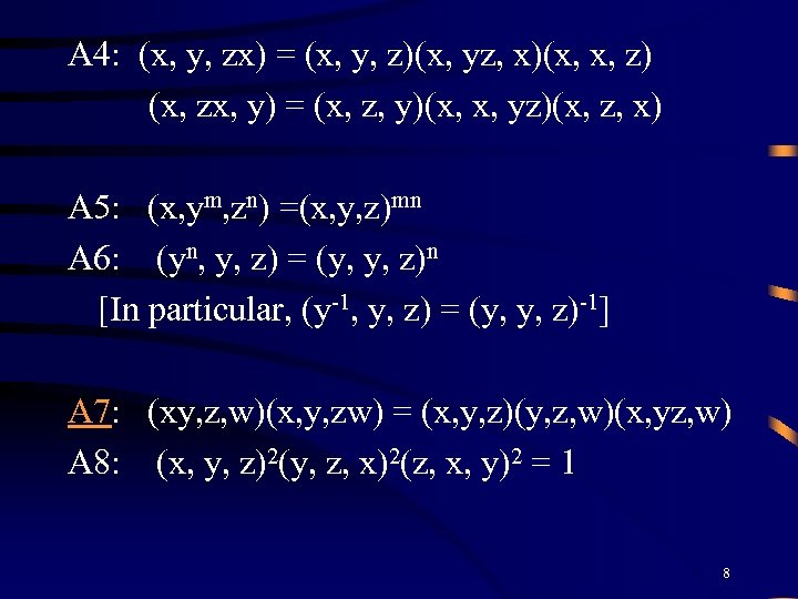 A 4: (x, y, zx) = (x, y, z)(x, yz, x)(x, x, z) (x,