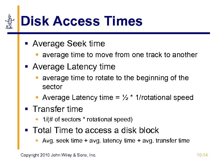 Disk Access Times § Average Seek time § average time to move from one