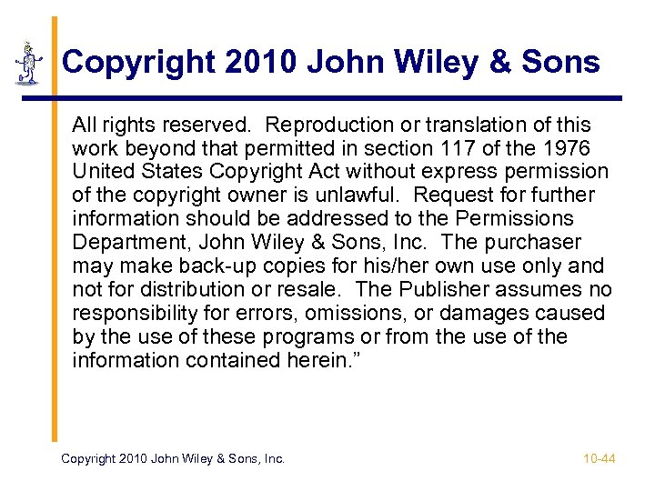 Copyright 2010 John Wiley & Sons All rights reserved. Reproduction or translation of this