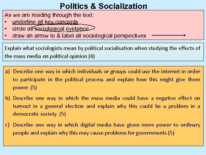 Politics & Socialization As we are reading through the text: • underline all key