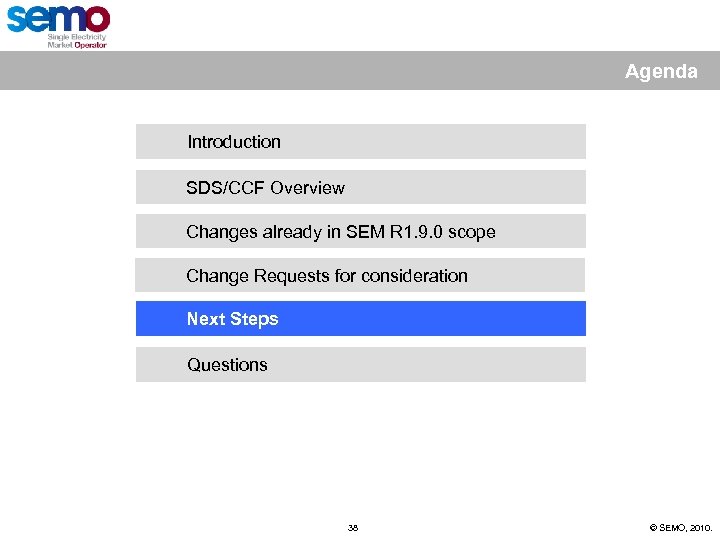 Agenda Introduction SDS/CCF Overview Changes already in SEM R 1. 9. 0 scope Change
