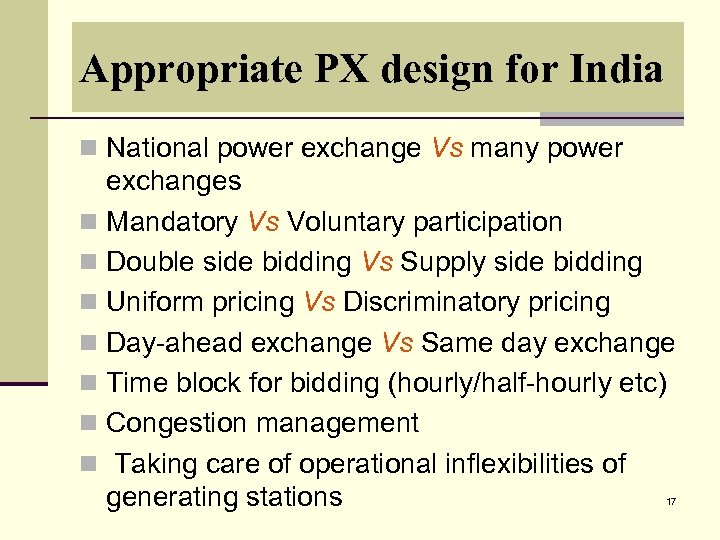 Appropriate PX design for India n National power exchange Vs many power exchanges n