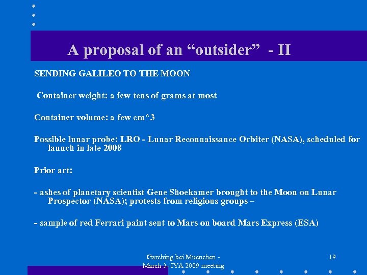 A proposal of an “outsider” - II SENDING GALILEO TO THE MOON Container weight: