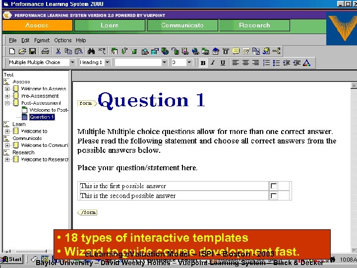 Screen shot - template • 18 types of interactive templates • Wizard to guide