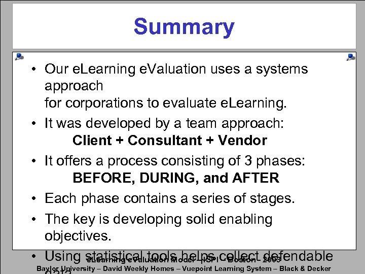 Summary • Our e. Learning e. Valuation uses a systems approach for corporations to