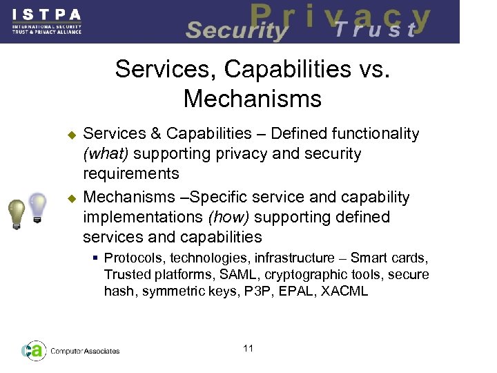 Services, Capabilities vs. Mechanisms u u Services & Capabilities – Defined functionality (what) supporting