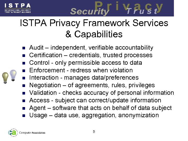 ISTPA Privacy Framework Services & Capabilities n n n n n Audit – independent,