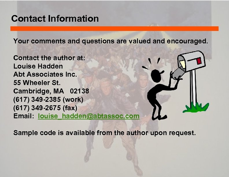 Contact Information Your comments and questions are valued and encouraged. Contact the author at: