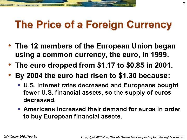 7 The Price of a Foreign Currency • The 12 members of the European