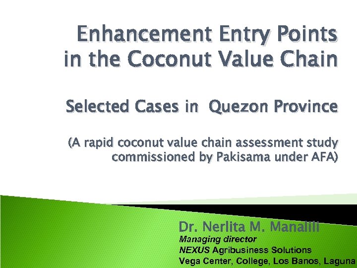 Enhancement Entry Points in the Coconut Value Chain Selected Cases in Quezon Province (A