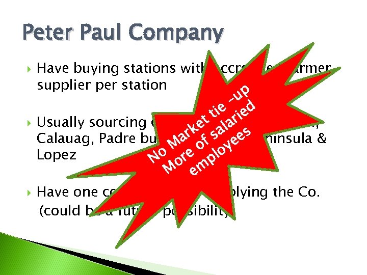 Peter Paul Company Have buying stations with accredited farmer supplier per station up –