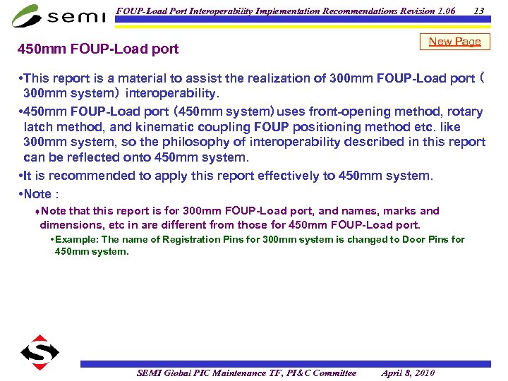 FOUP-Load Port Interoperability Implementation Recommendations Revision 1. 06 450 mm FOUP-Load port 13 New