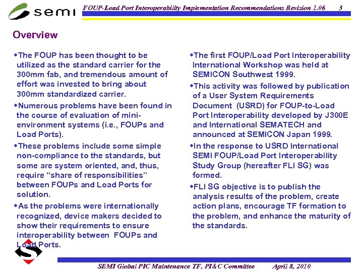 FOUP-Load Port Interoperability Implementation Recommendations Revision 1. 06 3 Overview w. The FOUP has