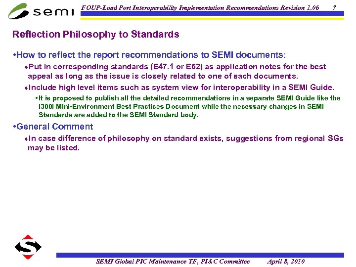 FOUP-Load Port Interoperability Implementation Recommendations Revision 1. 06 7 Reflection Philosophy to Standards •