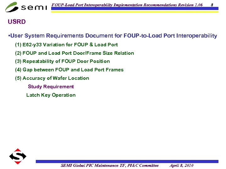 FOUP-Load Port Interoperability Implementation Recommendations Revision 1. 06 8 USRD • User System Requirements