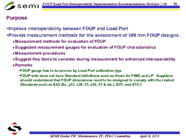 FOUP-Load Port Interoperability Implementation Recommendations Revision 1. 06 92 Purpose • Improve interoperability between