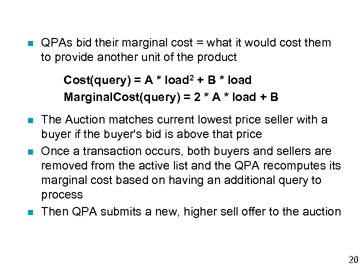 n QPAs bid their marginal cost = what it would cost them to provide