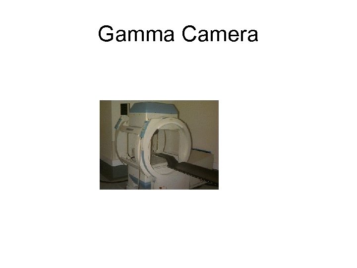 Gamma Camera 